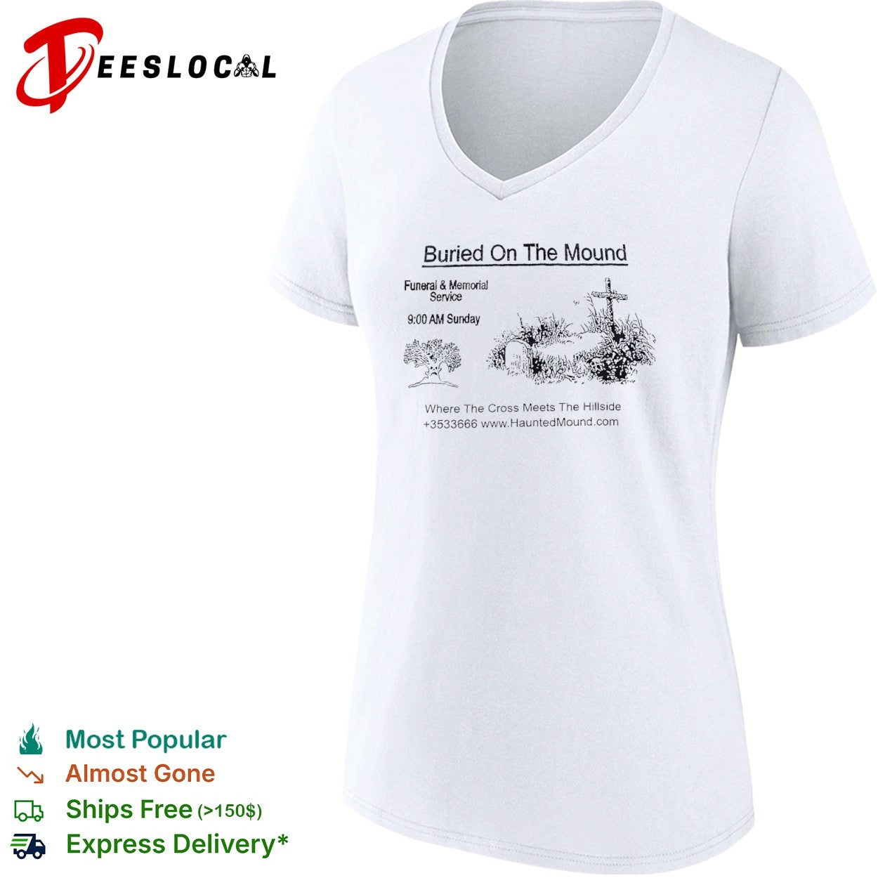 Buried on the mound funeral and memorial service haunted mound shirt