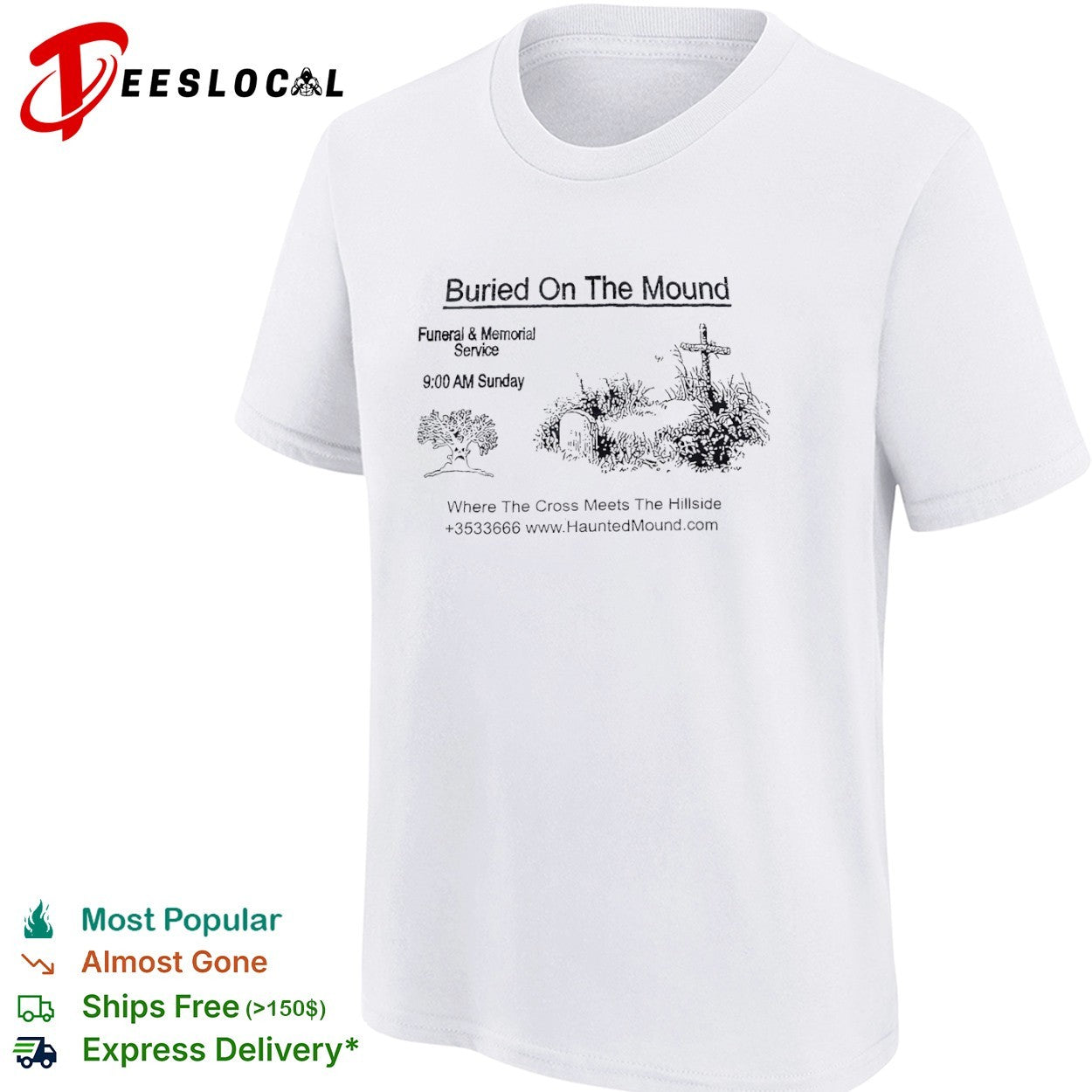 Buried on the mound funeral and memorial service haunted mound shirt