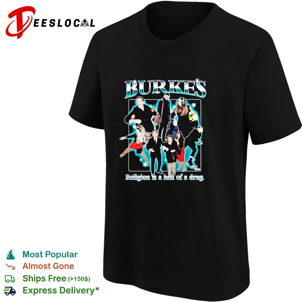 Burkes Enoch and Ammi Burke Religion is a hell of a drug shirt