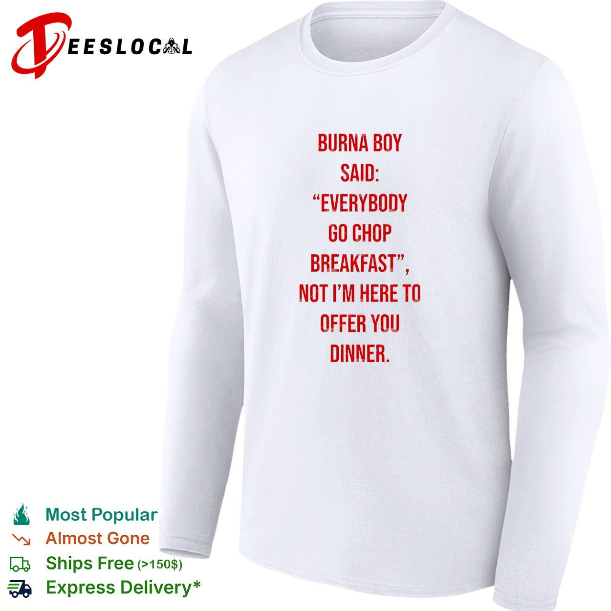 Burna Boy everybody go chop breakfast shirt