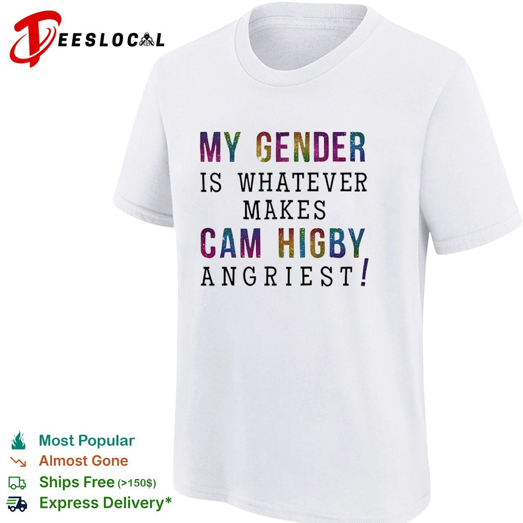 Cam Higby My gender is whatever makes angriest glitter shirt