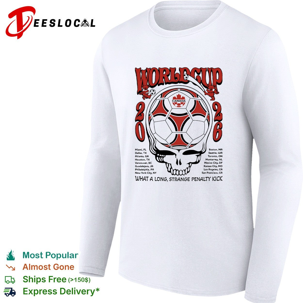 Canada World Cup 2026 Grateful Dead steal your face what a long strange penalty kick shirt