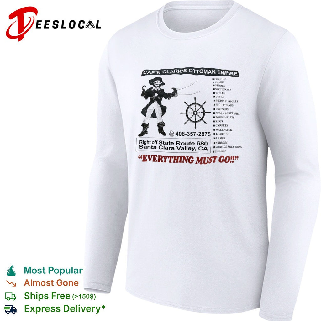 Capn Clarks Ottoman Empire Everything Must Go Right off State Route 680 shirt