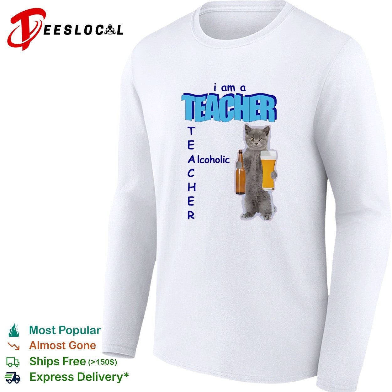 Cat holding beer I am a teacher alcoholic acrostic shirt