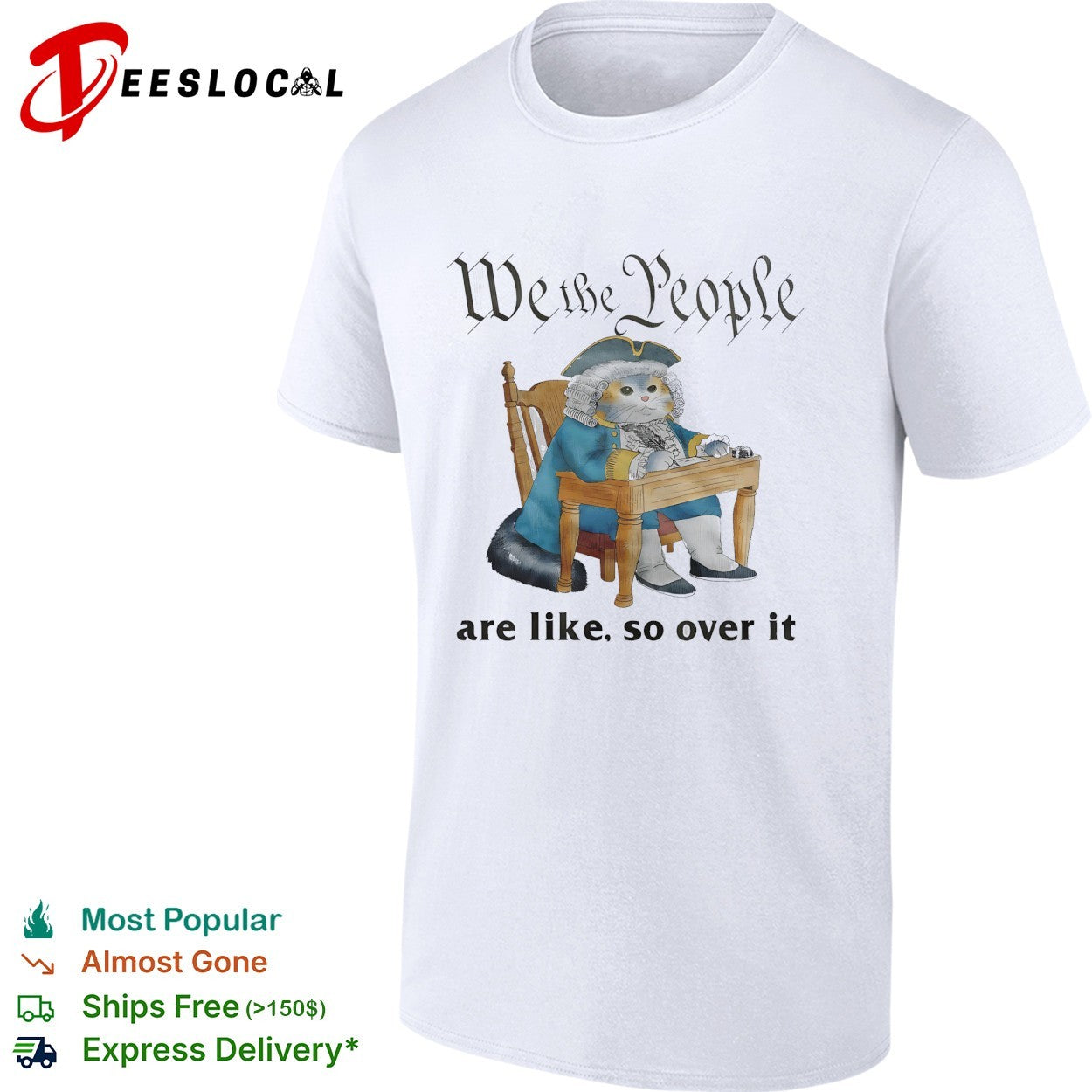 Cat in colonial wig we the people are like so over it shirt