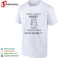 Cat on fire what I lack in height I make up for in mental instability shirt
