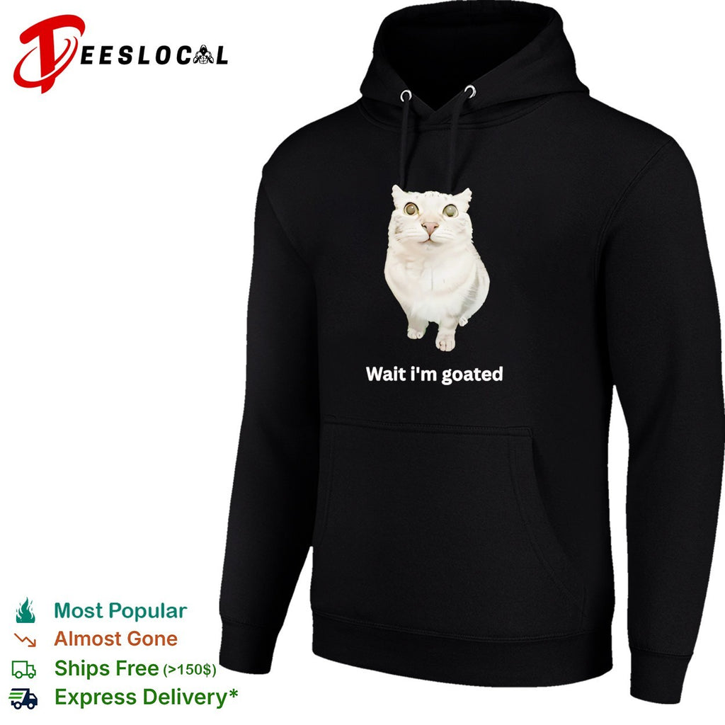 Cat wait I’m goated meme shirt