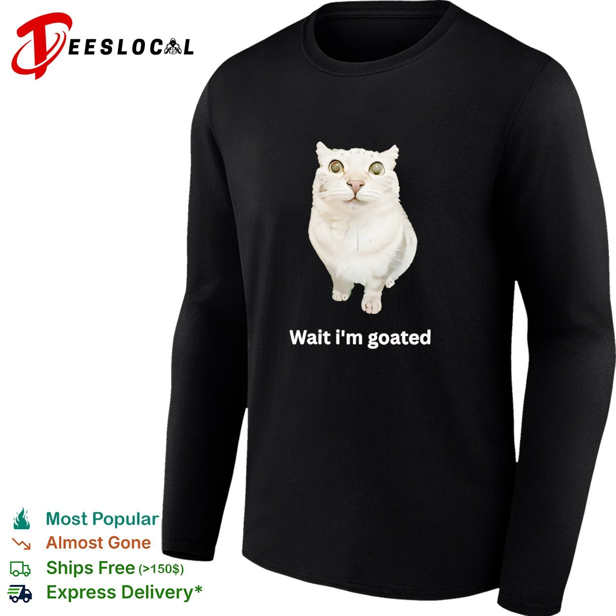 Cat wait I’m goated meme shirt