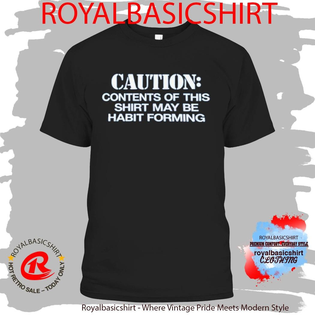 Caution Contents Of This Shirt May Be Habit Forming Baby Shirt
