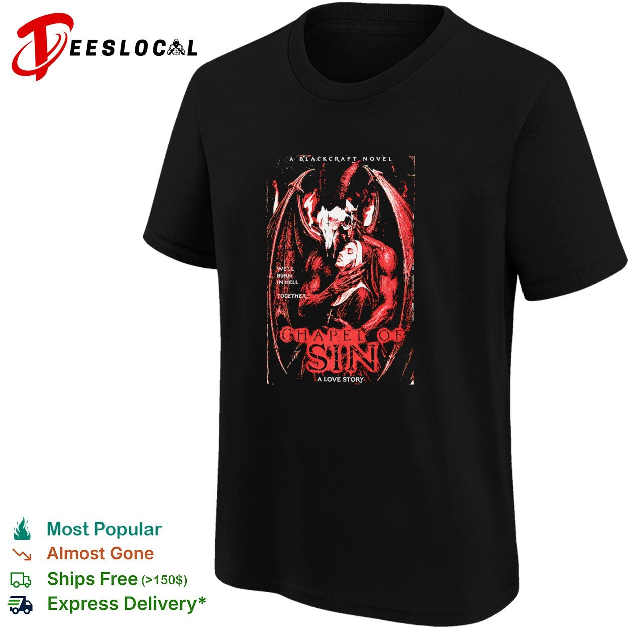 Chapel of Sin A Blackcraft Novel We will burn in hell together a love story shirt