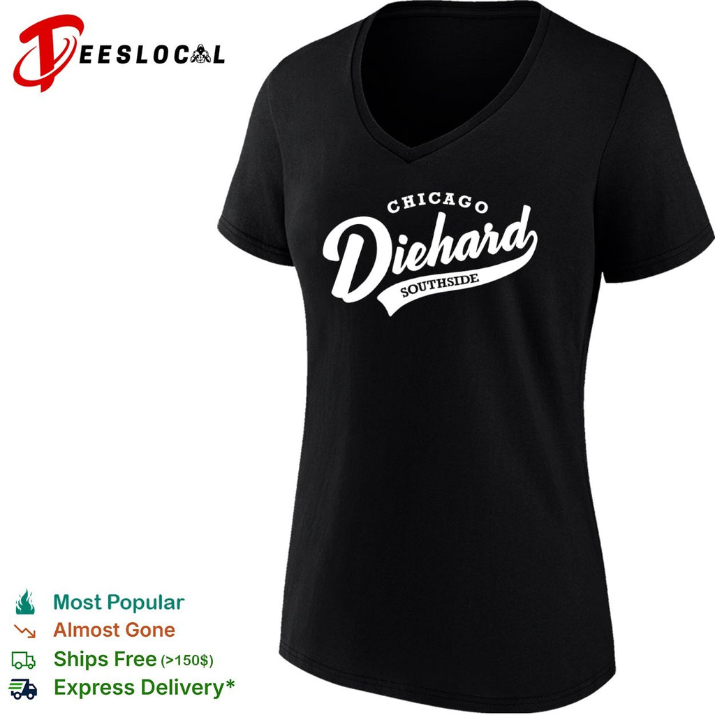 Chicago Diehard Southside Chicago White Sox MLB shirt