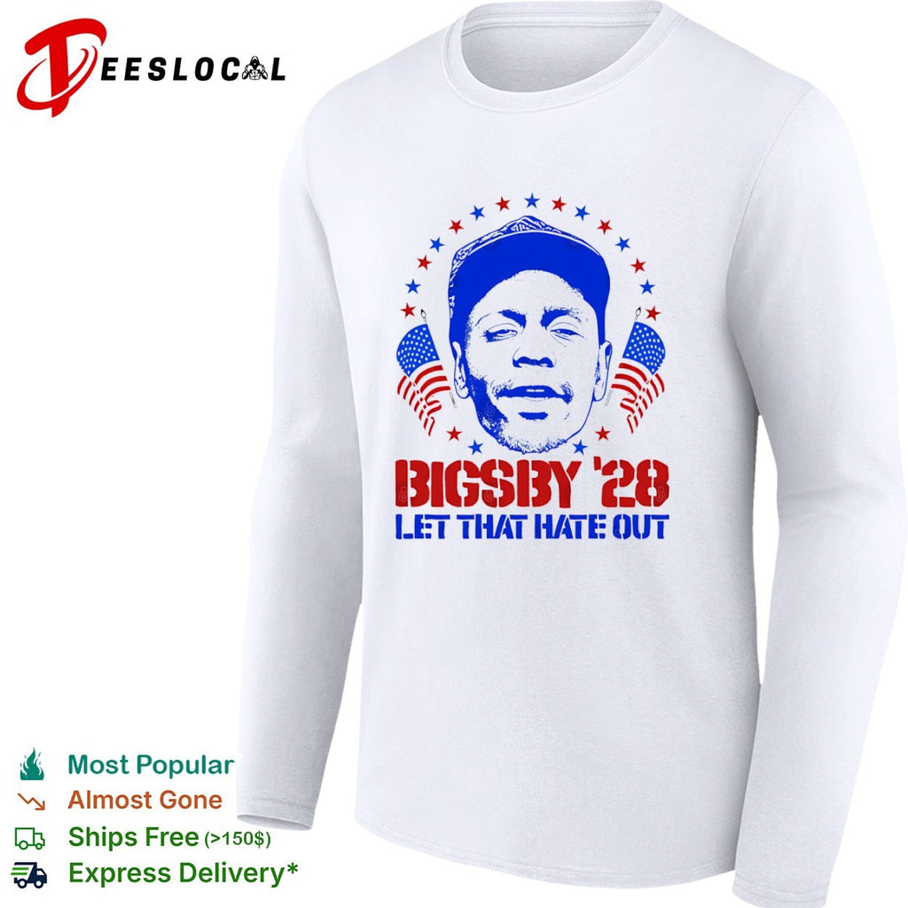 Clayton Bigsby 2028 let that hate out shirt