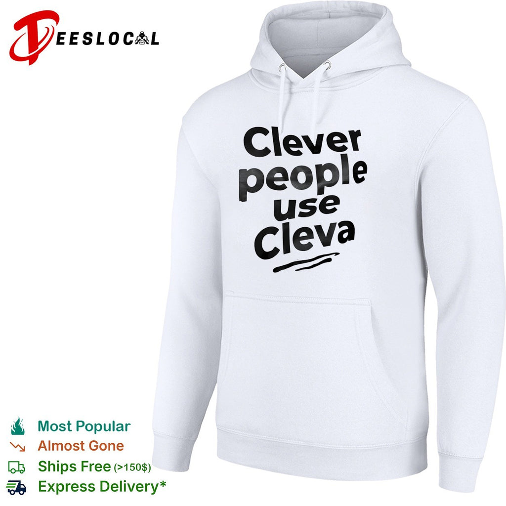 Clever people use Cleva shirt