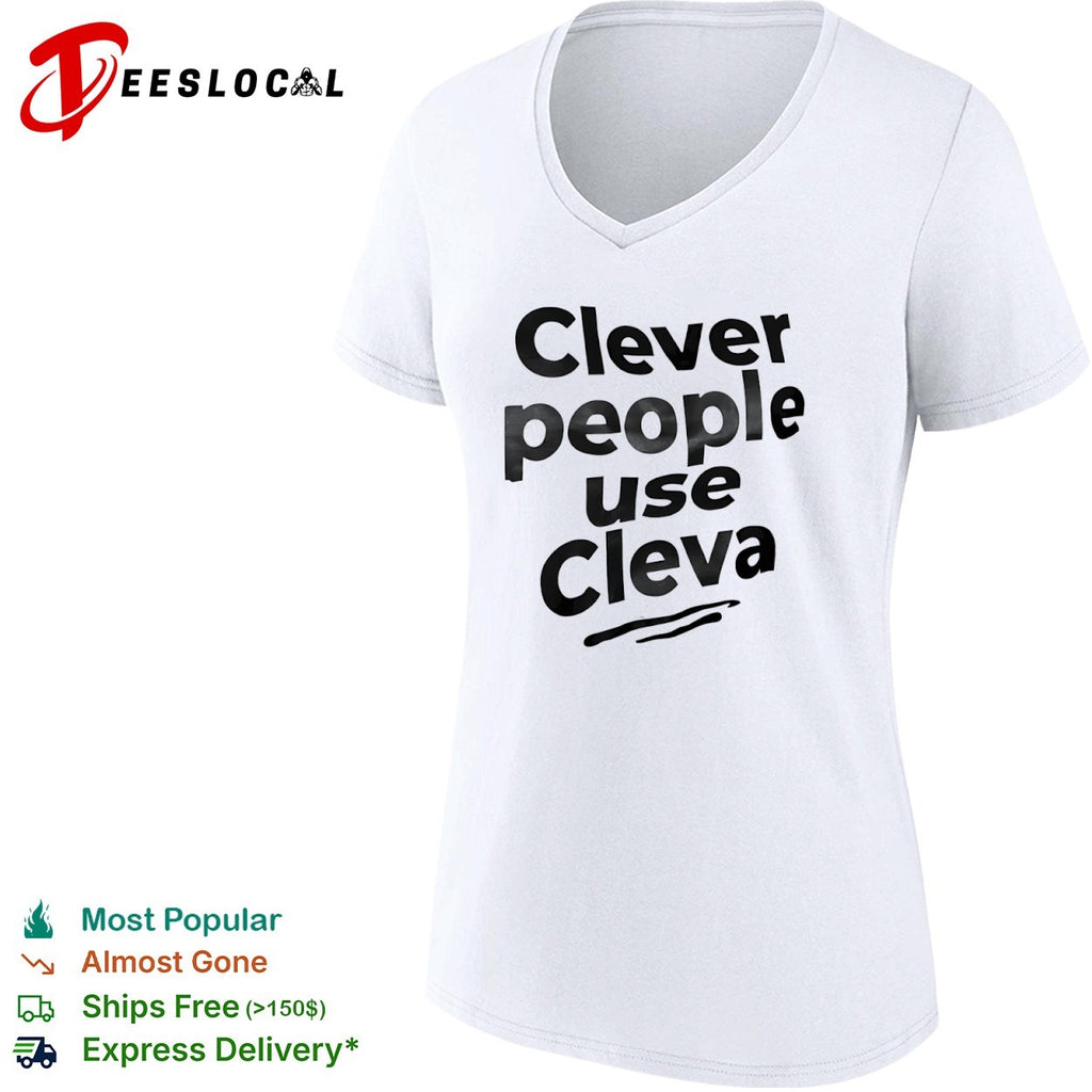Clever people use Cleva shirt