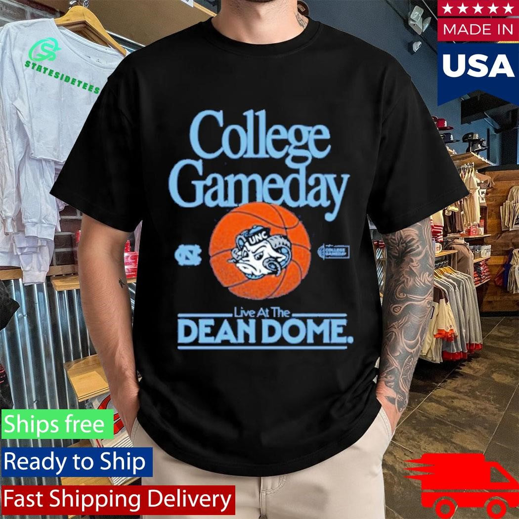 College Gameday Unc Live At The Dean Dome Shirt