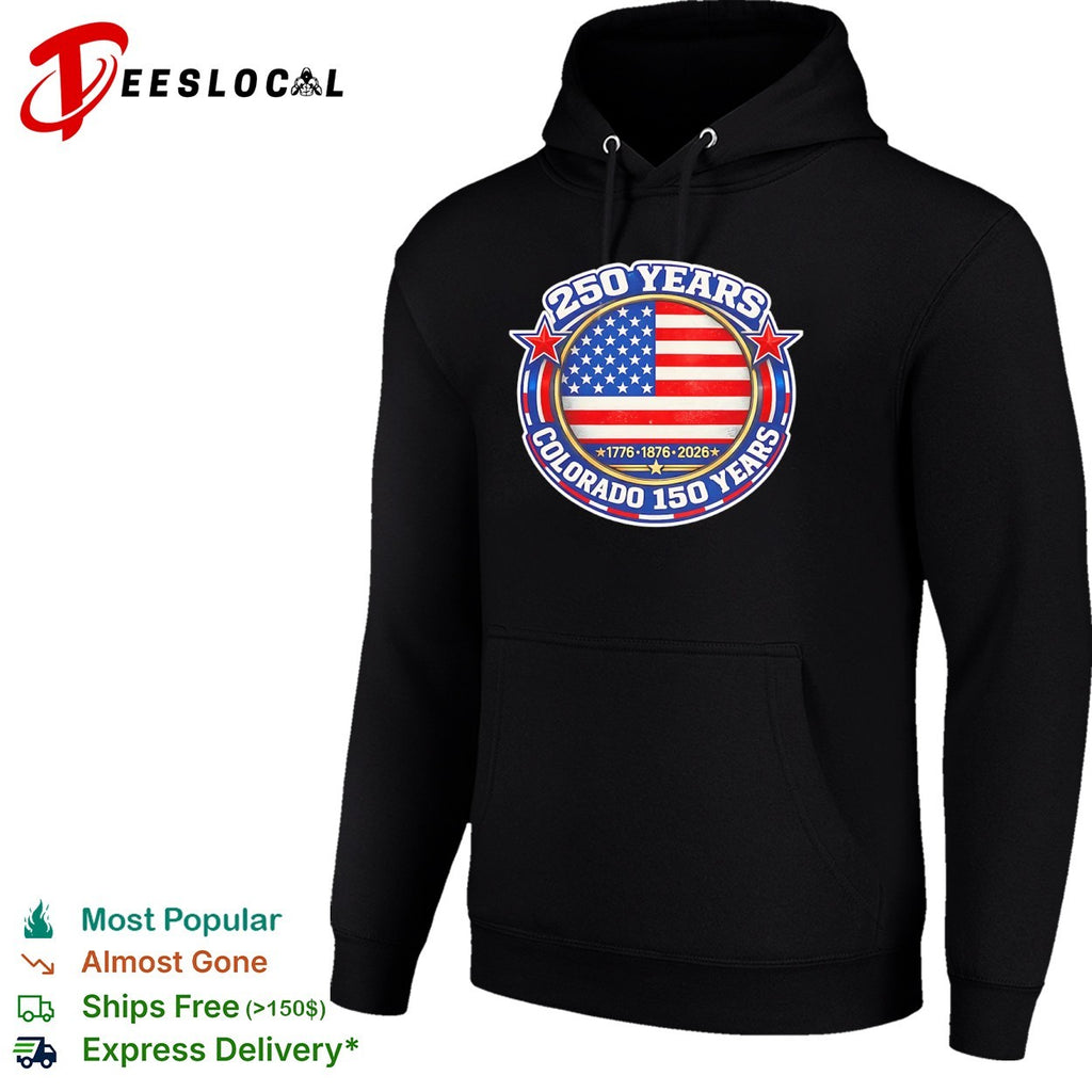 Colorado 150 years 250 1776 1876 2026 flag emblem shirt