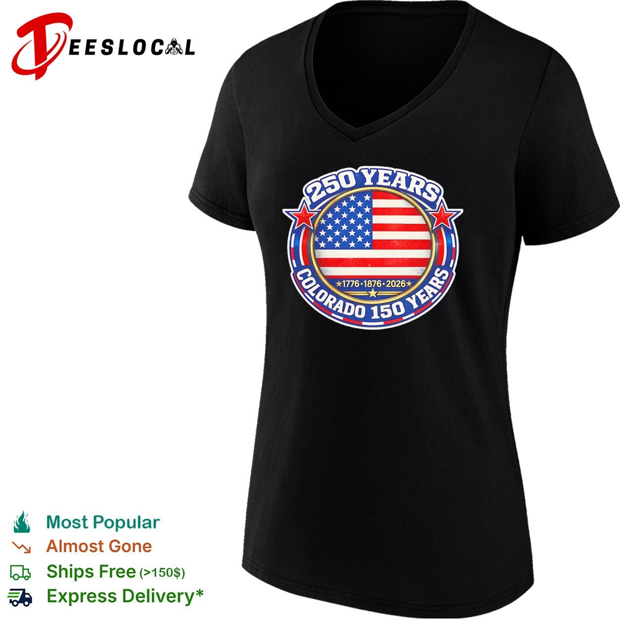 Colorado 150 years 250 1776 1876 2026 flag emblem shirt