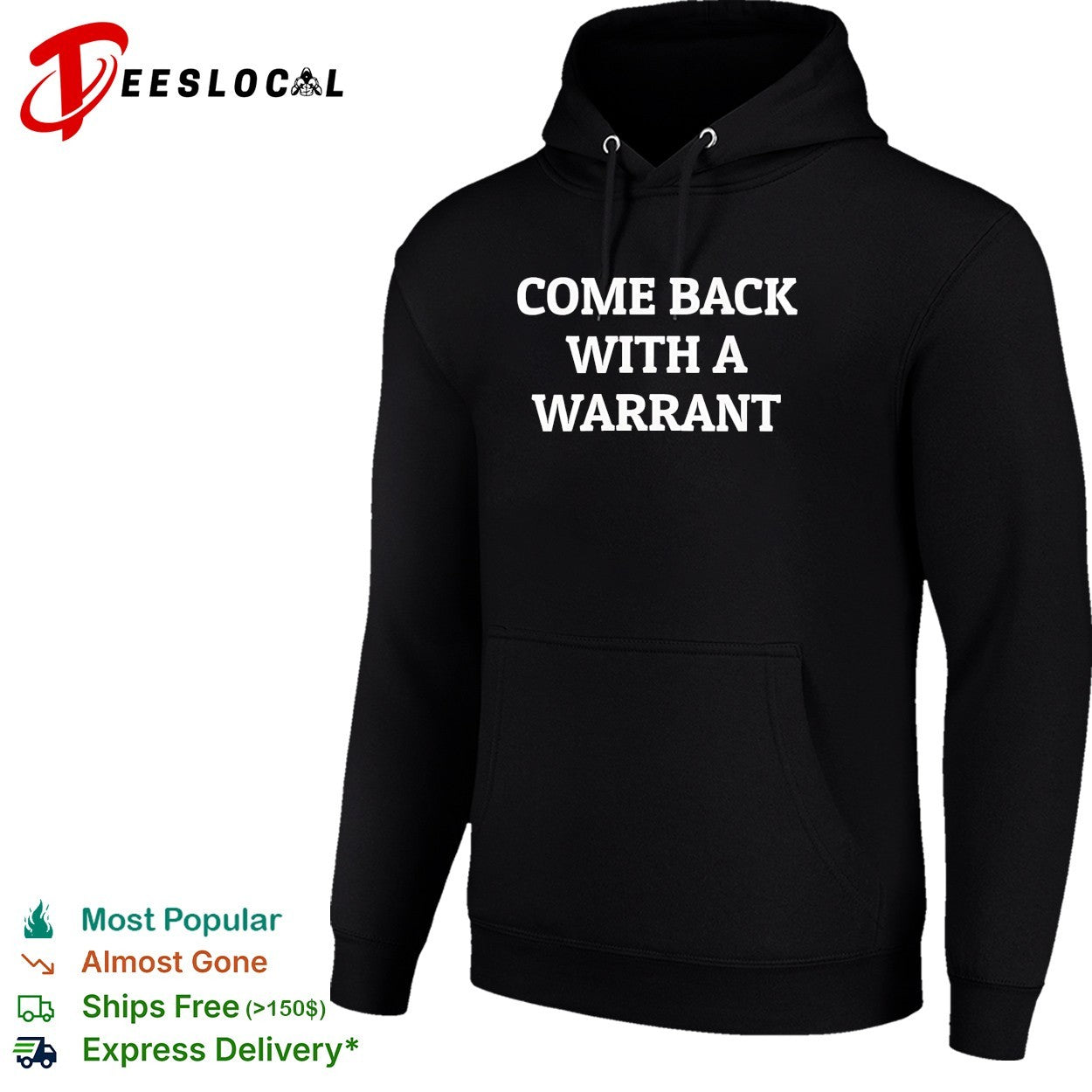 Come back with a warrant text shirt