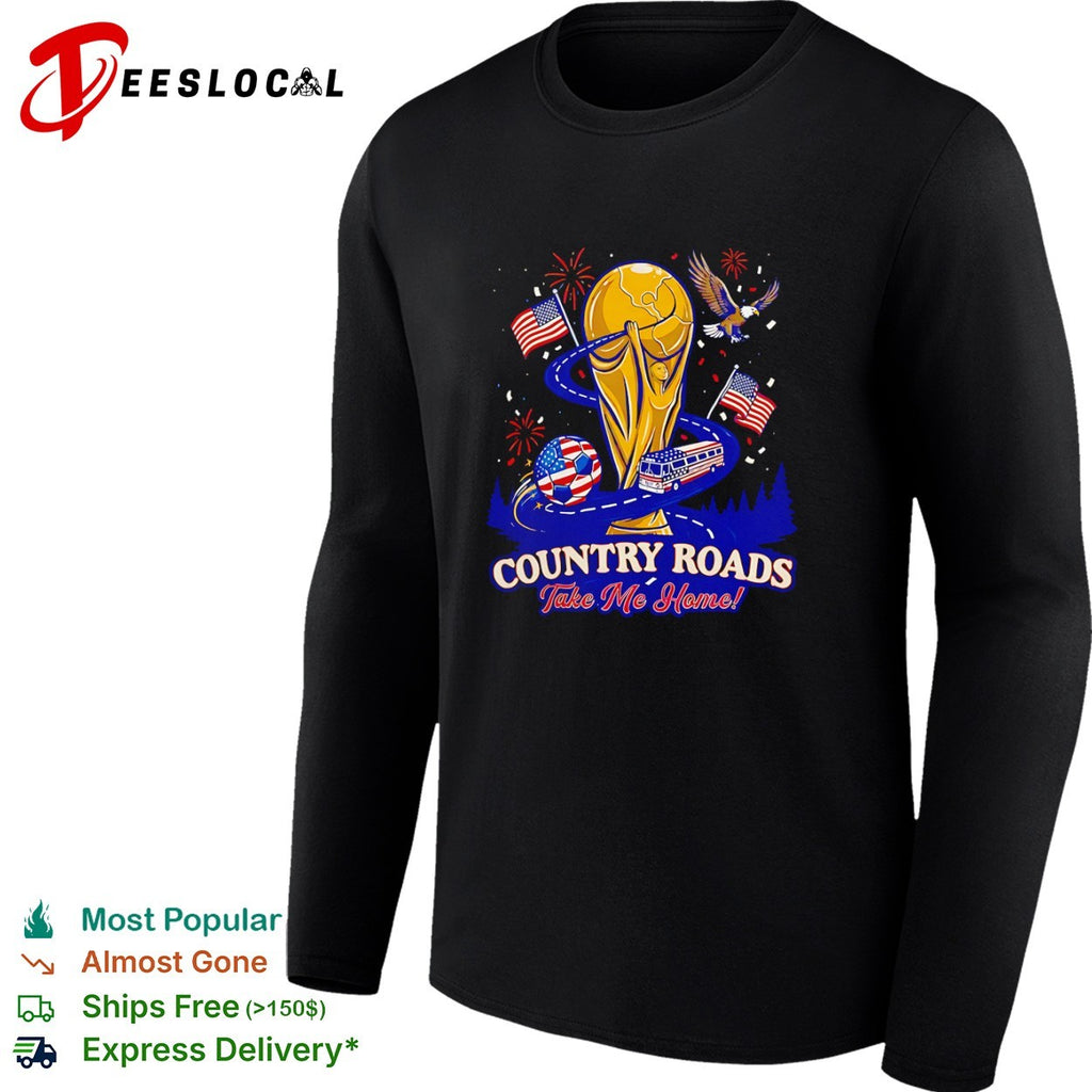 Country Roads Take Me Home USA Soccer World Cup Tournament Shirt