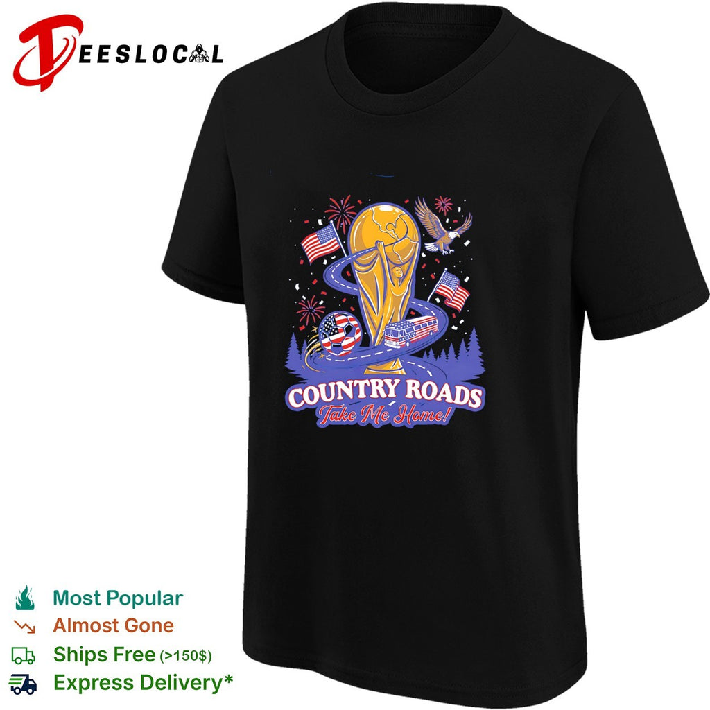 Country Roads Take Me Home USA soccer world cup bus shirt