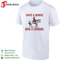 Country save a horse ride a cowgirl horse rider shirt
