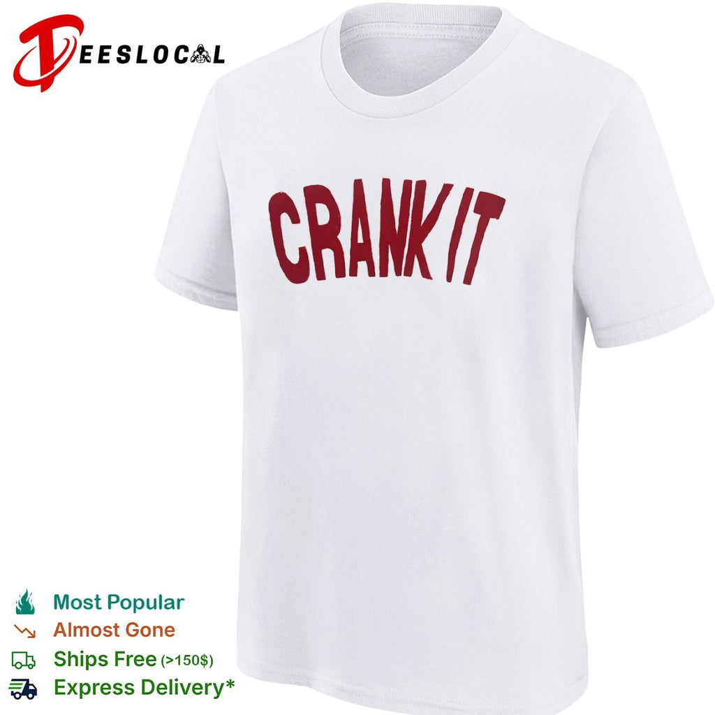 Crank it shirt