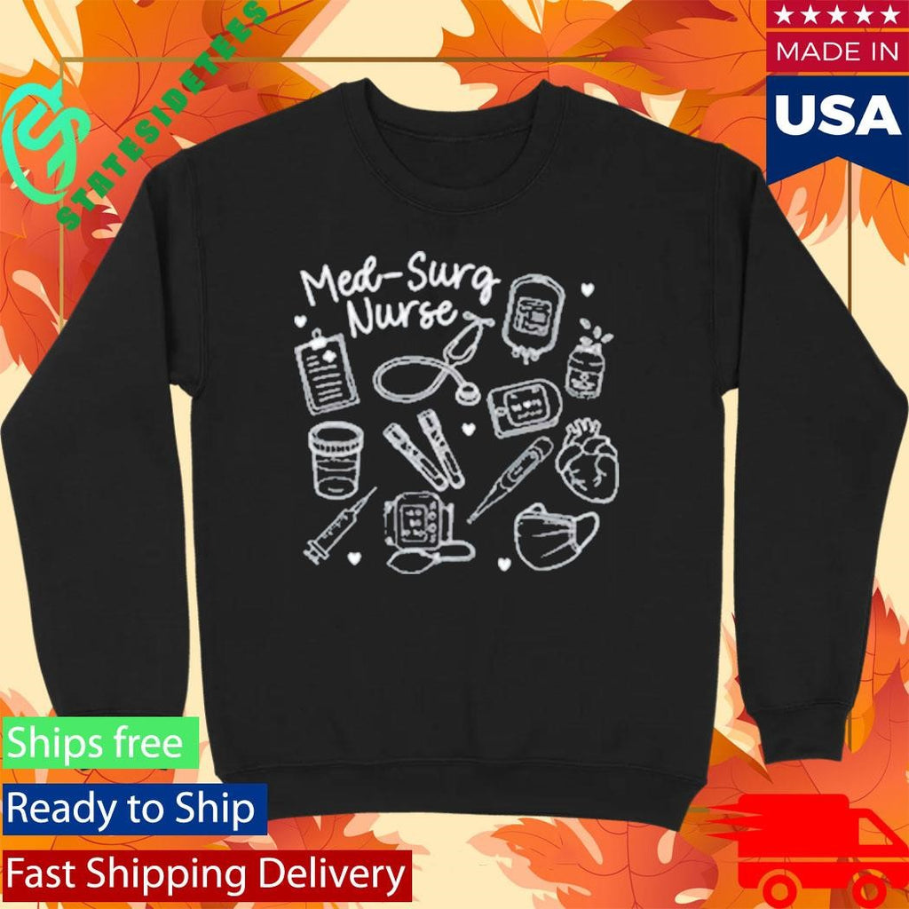 Created By Kaitlyn Med-Surg Nurse Shirt
