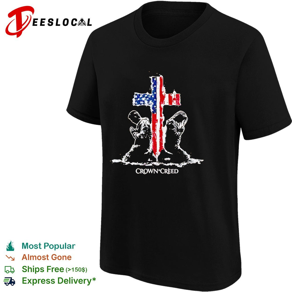Crown and Creed American Flag Cross Religious Faith Prayer Patriotic Christian shirt