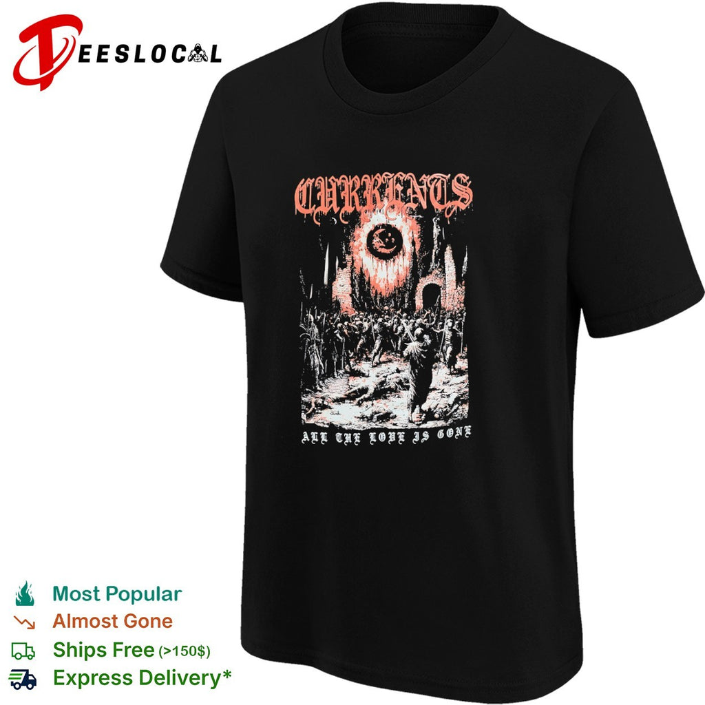 Currents all the love is gone ruins soldiers shirt