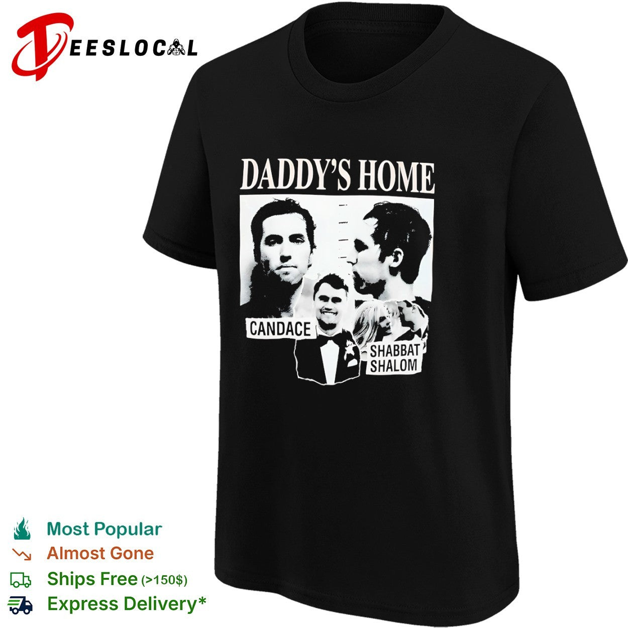 Daddy’s Home Candace and Shabbat Shalom mugshot shirt