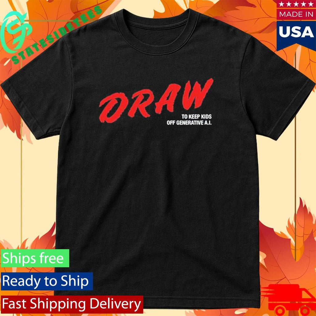 Daron Nefcy Wearing Draw To Keep Kids Off Generative Ai Shirt