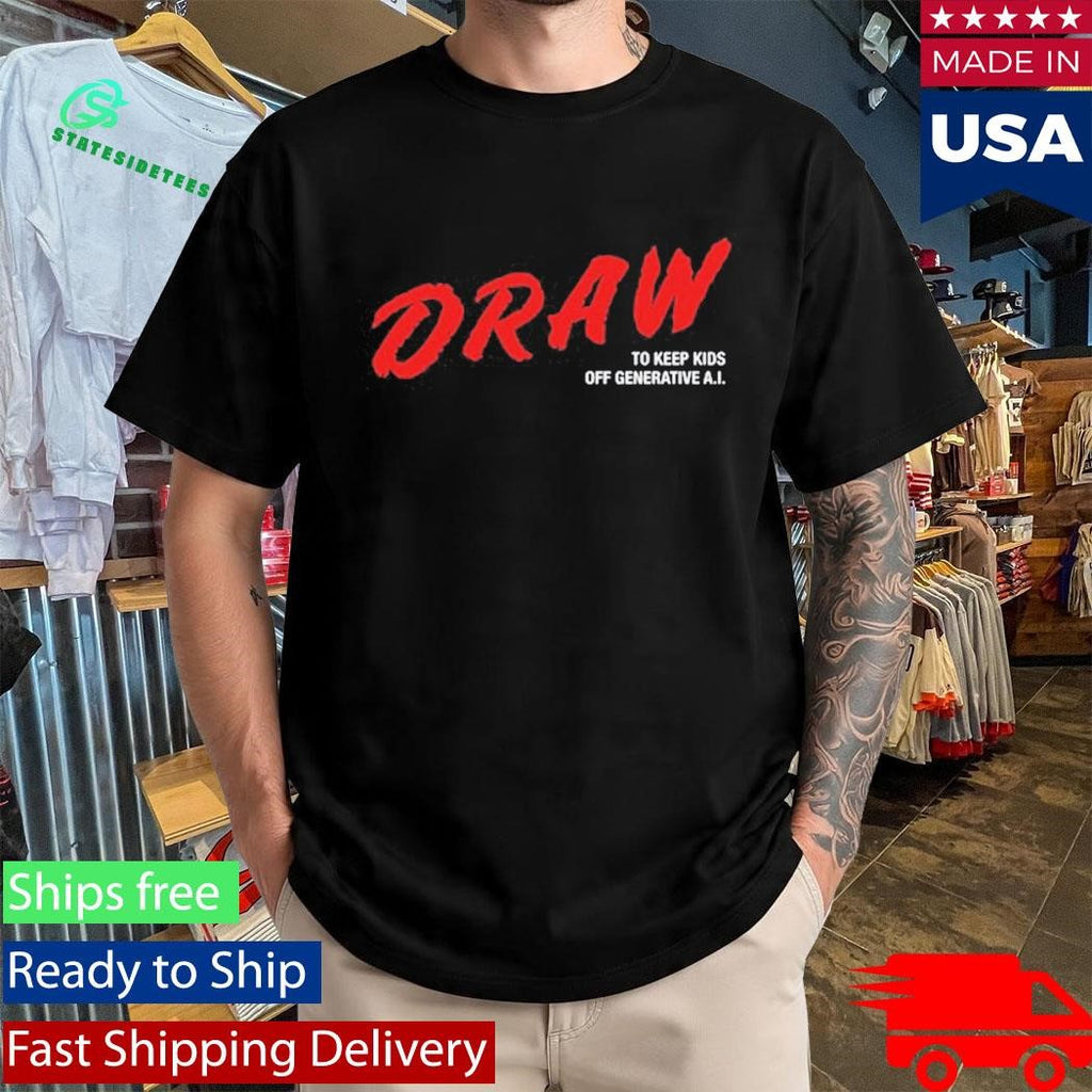 Daron Nefcy Wearing Draw To Keep Kids Off Generative Ai Shirt