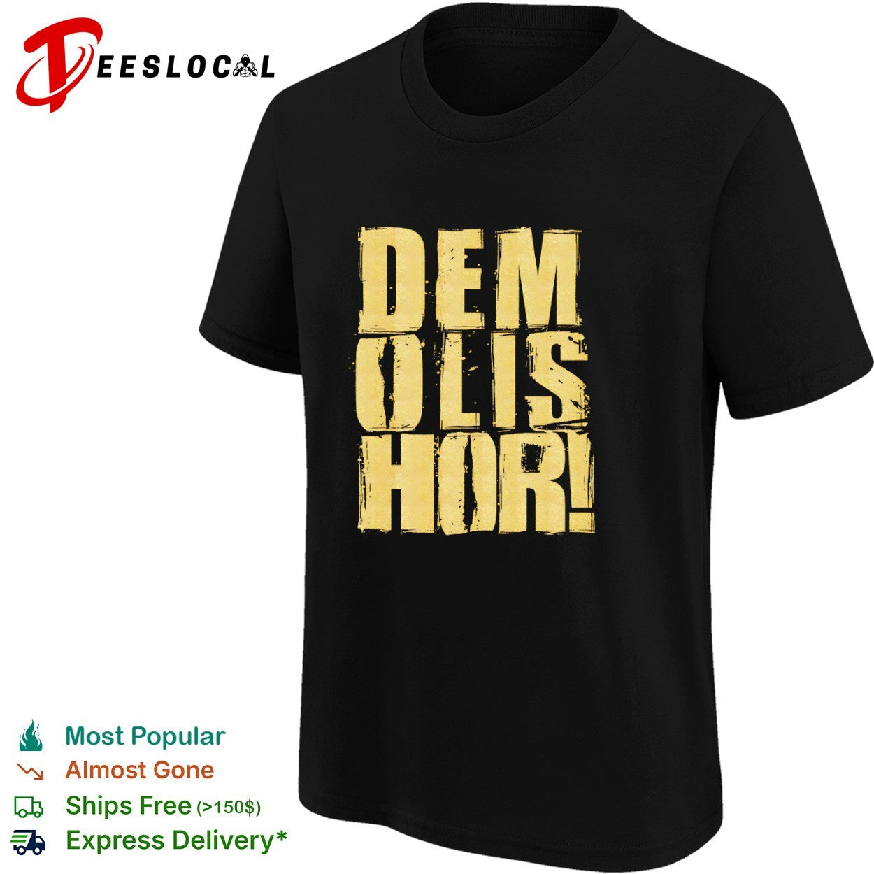 Demolishor gold text shirt