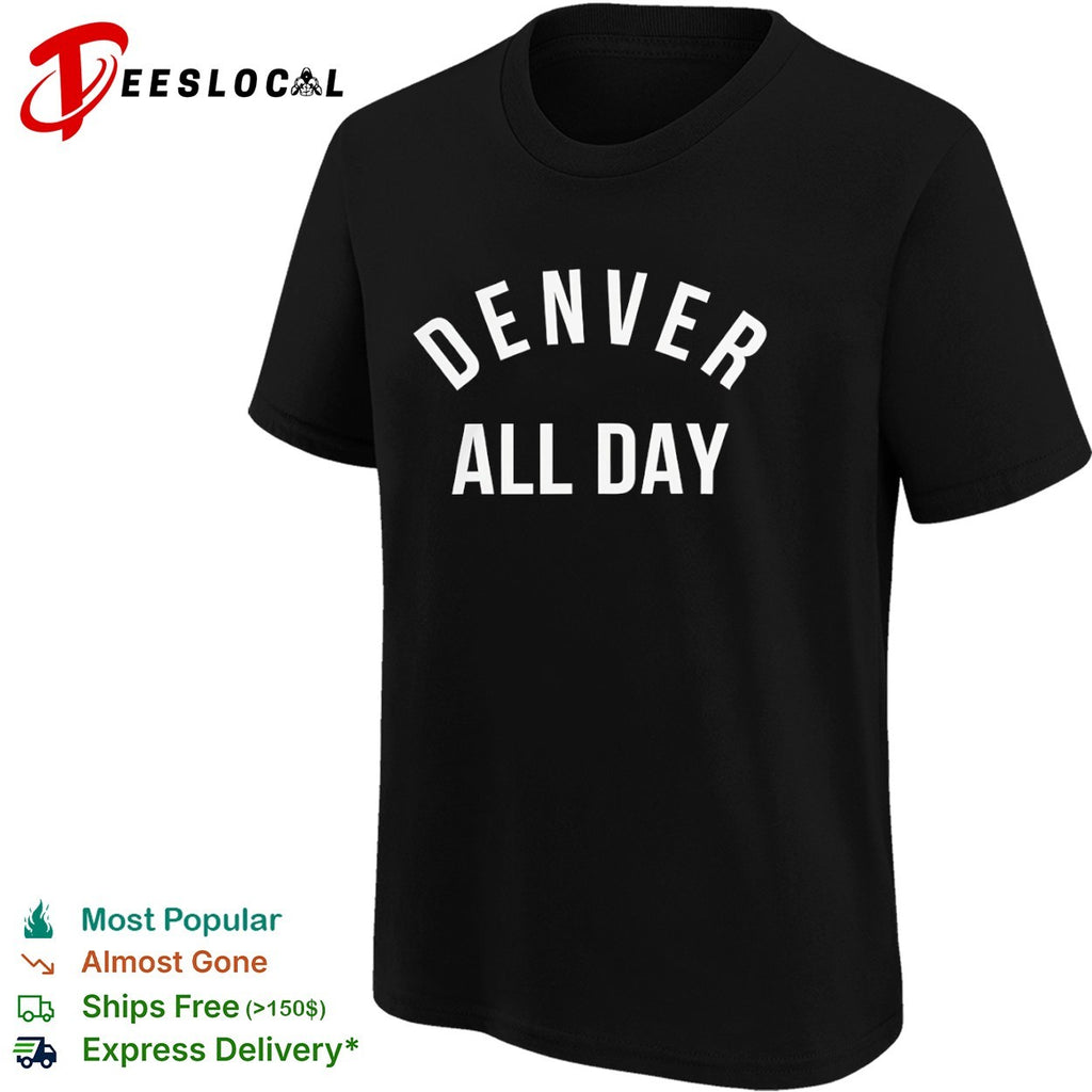 Denver All Day Denver Nuggets NBA Shirt