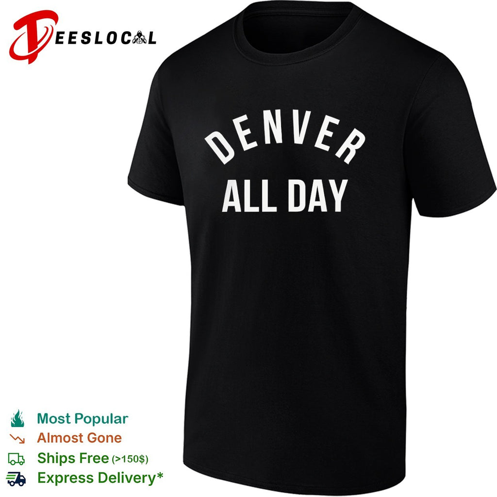 Denver All Day Denver Nuggets NBA Shirt
