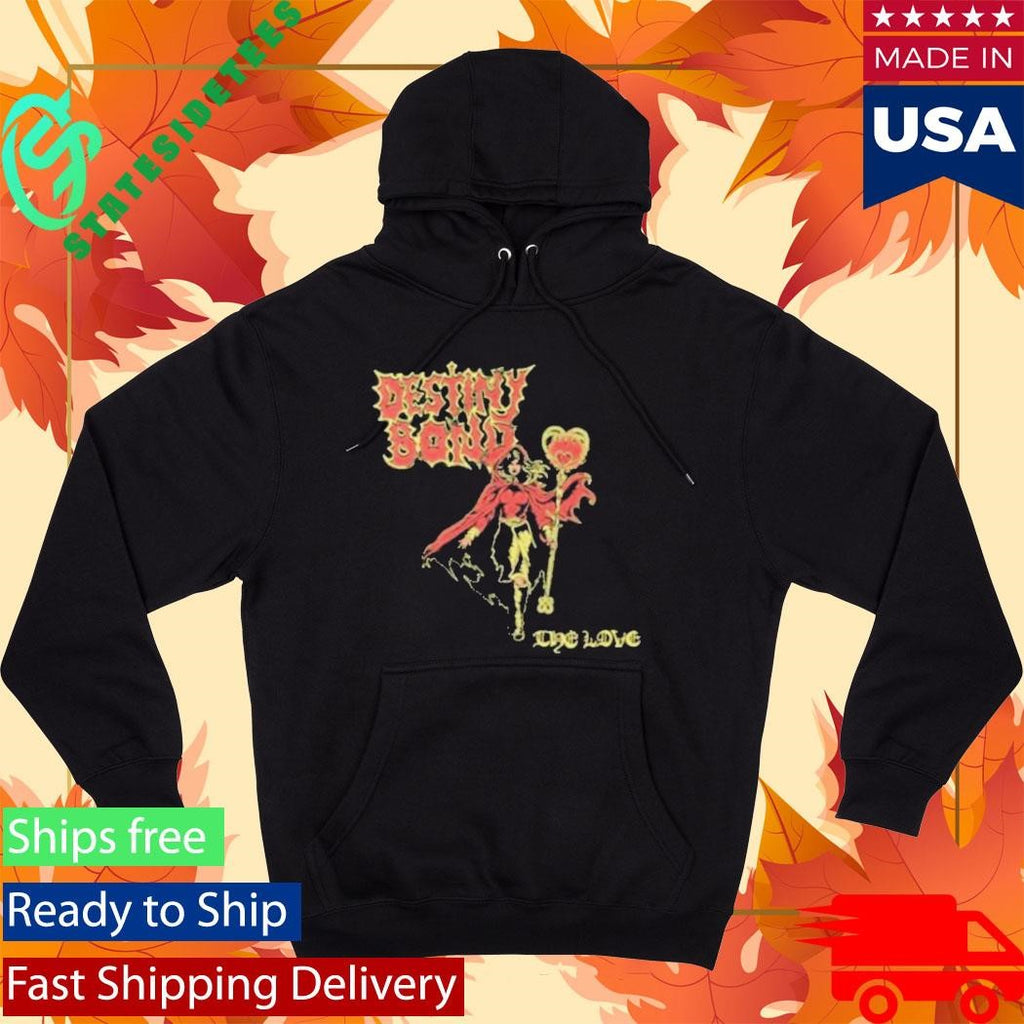 Destiny Bond The Love Shirt