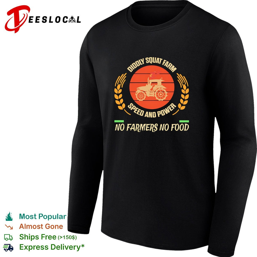 Diddly Squat Farm speed and power no farmers no food tractor wheat shirt