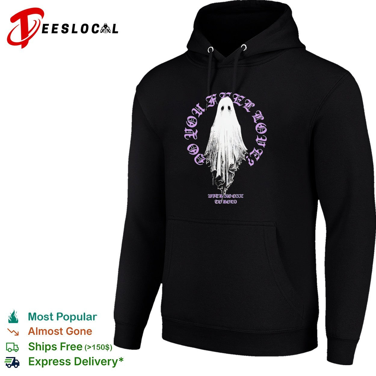 Do you feel loved with no one to hold ghost shirt