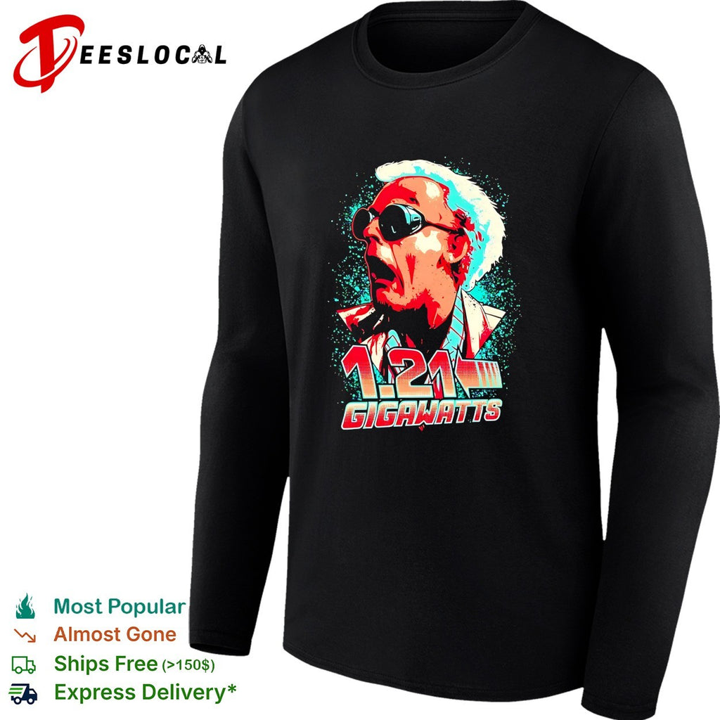 Doc Brown shouting 1 21 gigawatts Back to the Future portrait shirt