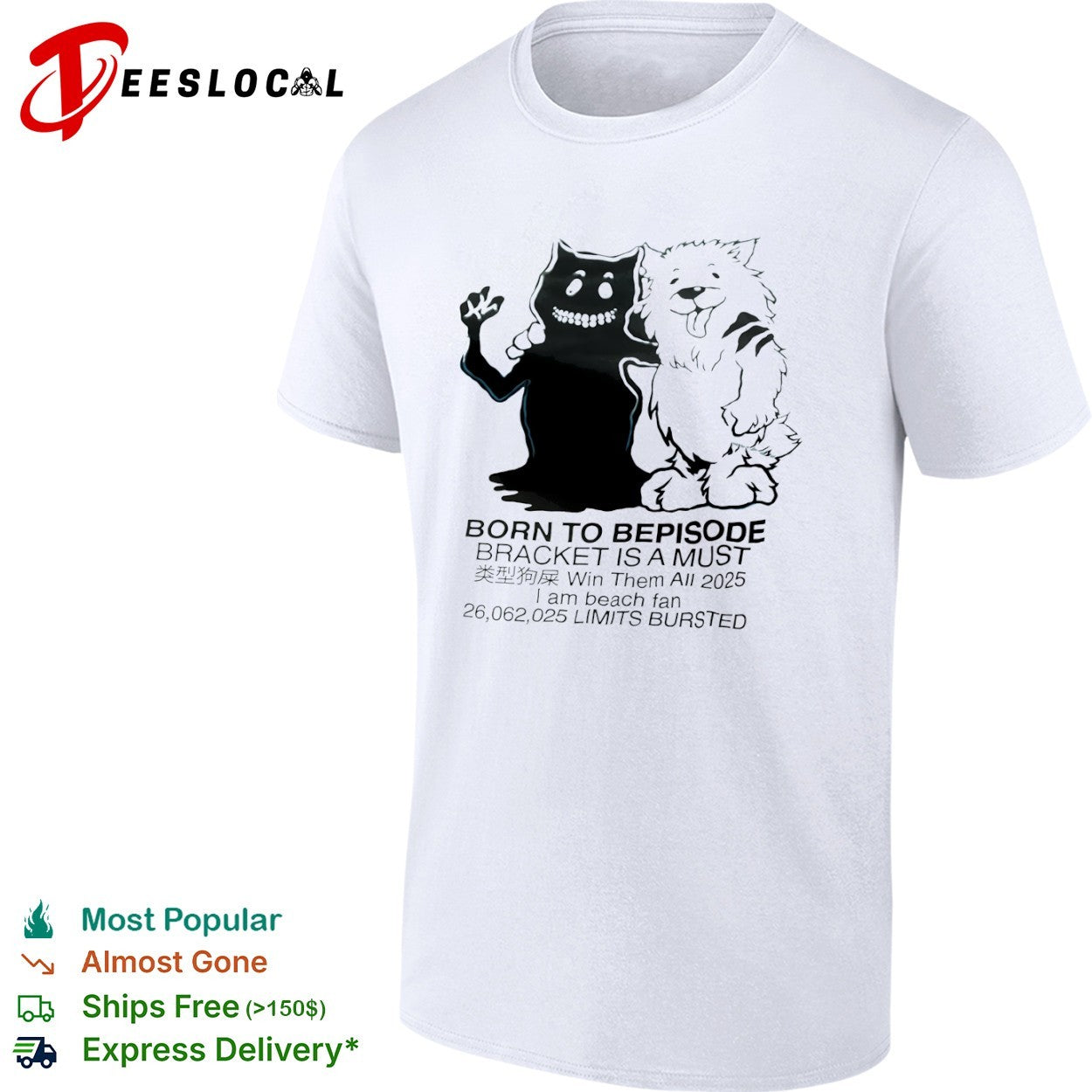 Dog monster born to bepisode bracket is a must shirt
