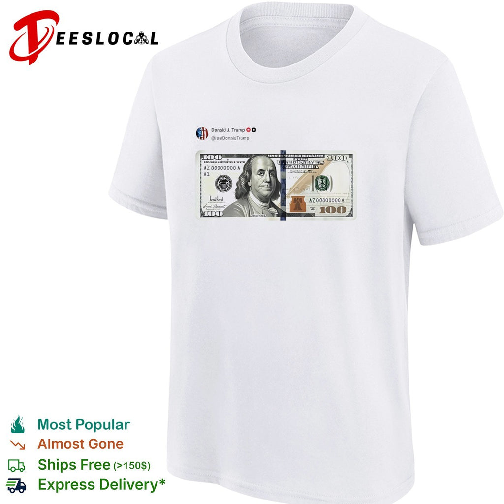 Donald J Trump 100 Dollar Bill AZ 00000000 A1 United States of America shirt