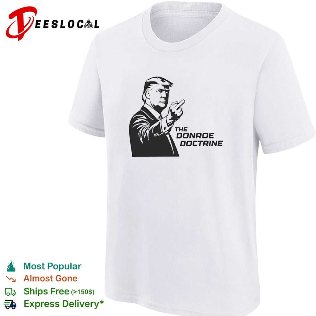 Donald Trump the Donroe doctrine middle finger shirt