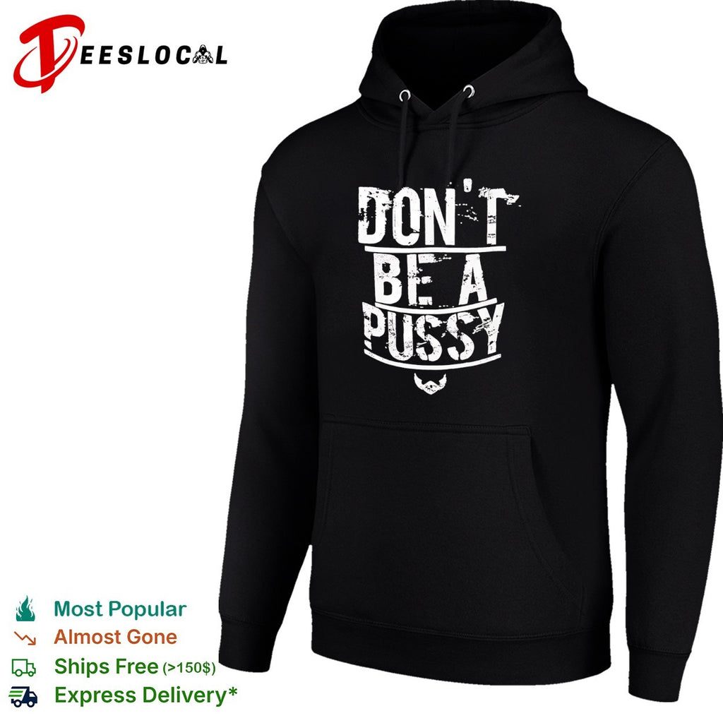 Don’t be a pussy beard shirt