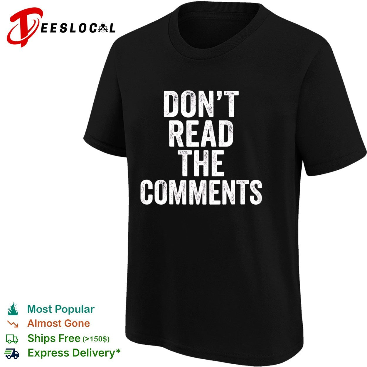 Don’t read the comments shirt