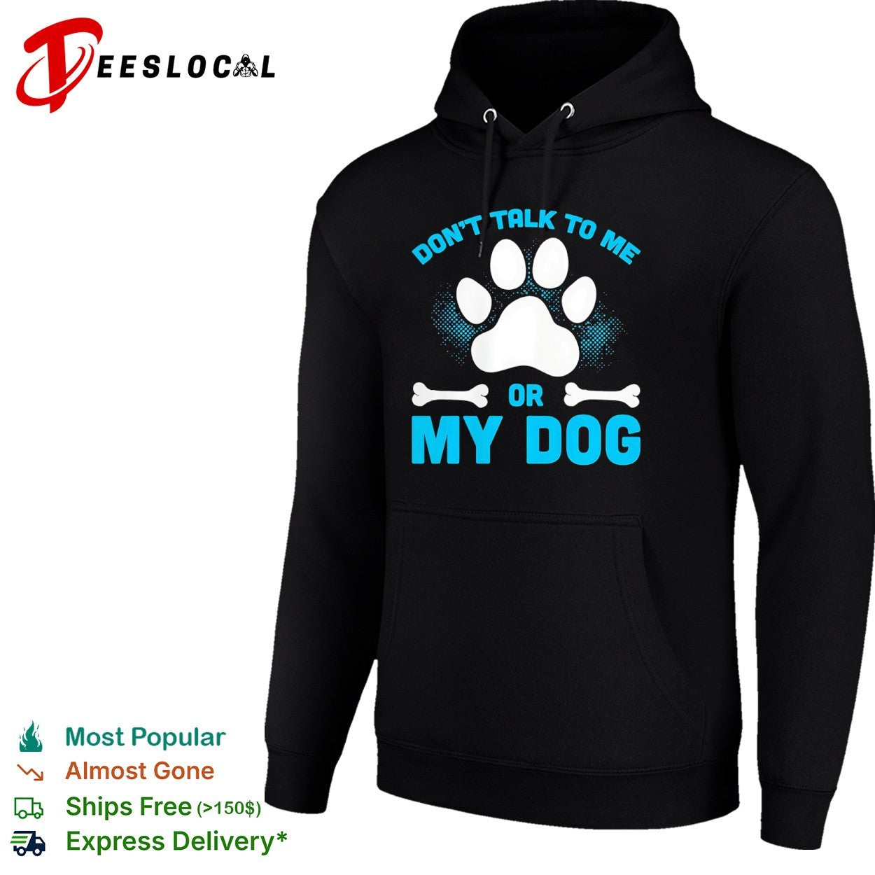 Don’t talk to me or my dog shirt