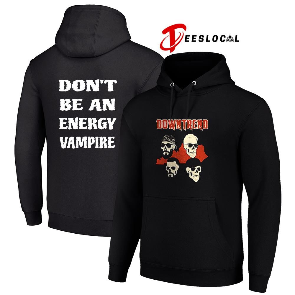 Downtrend don’t be an energy vampire skulls shirt