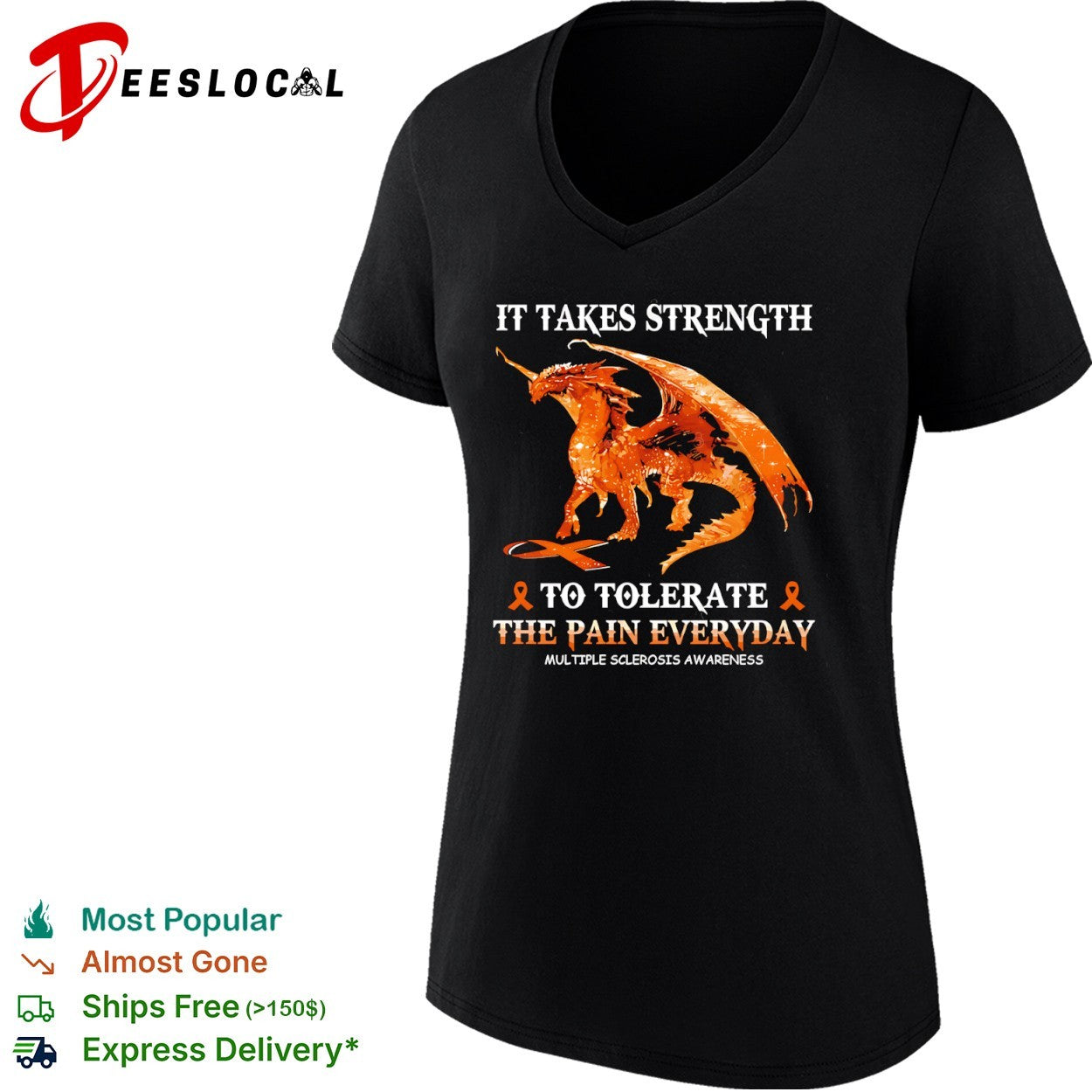 Dragon multiple sclerosis awareness it takes strength to tolerate the pain everyday shirt