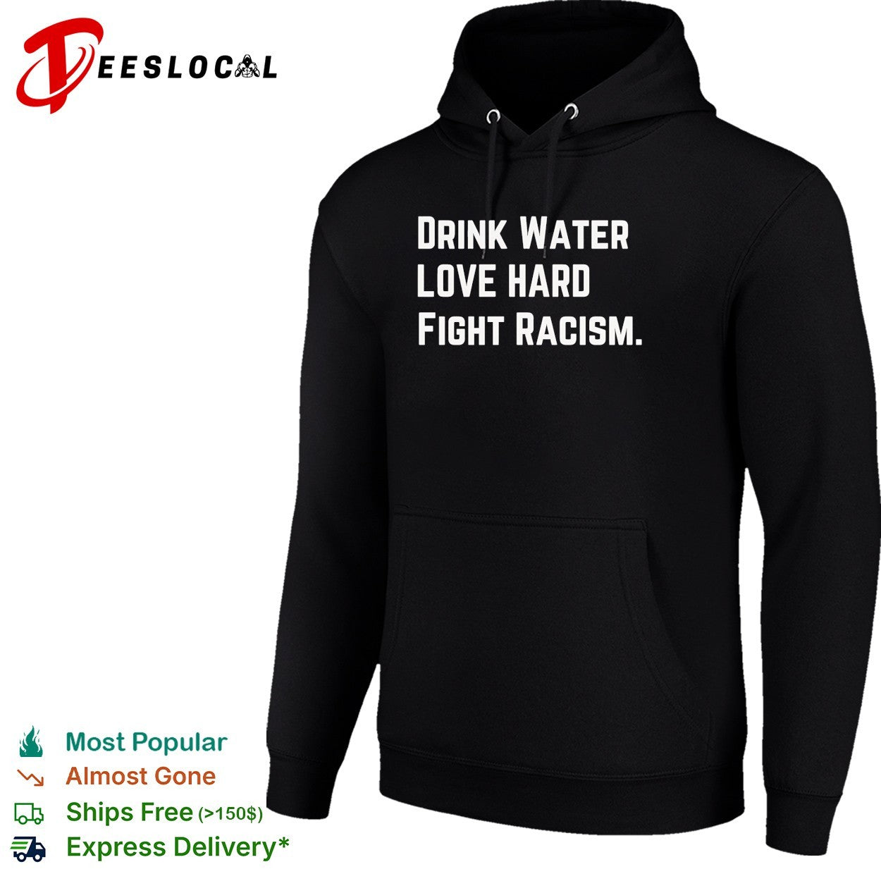 Drink water love hard fight racism shirt