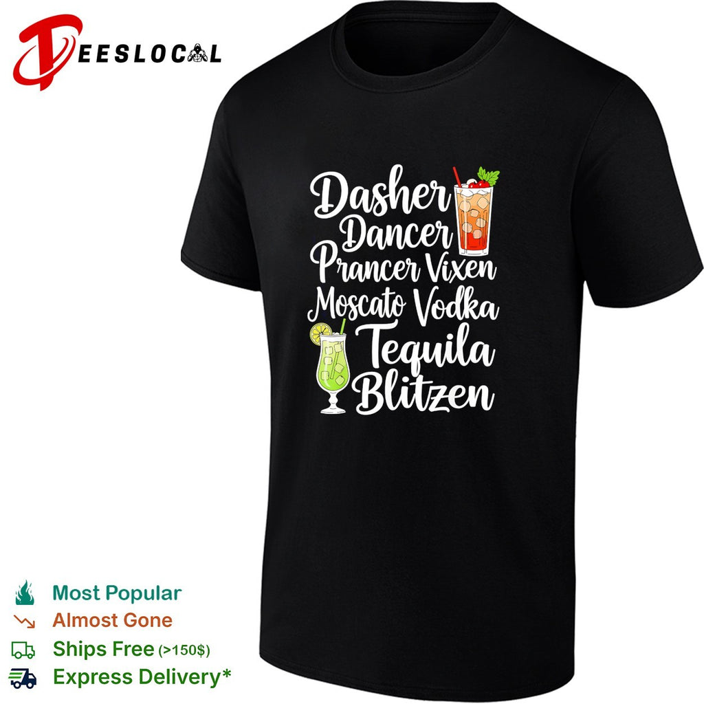 Drinks cocktail glass dasher dancer prancer vixen moscato vodka tequila blitzen shirt