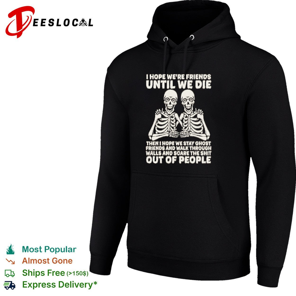 Dual skeleton I hope we are friends until we die skeleton besties ghost friends shirt